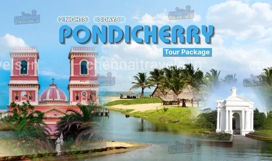 Chennai to Pondicherry 2 Nights 3 Days Tour Package 