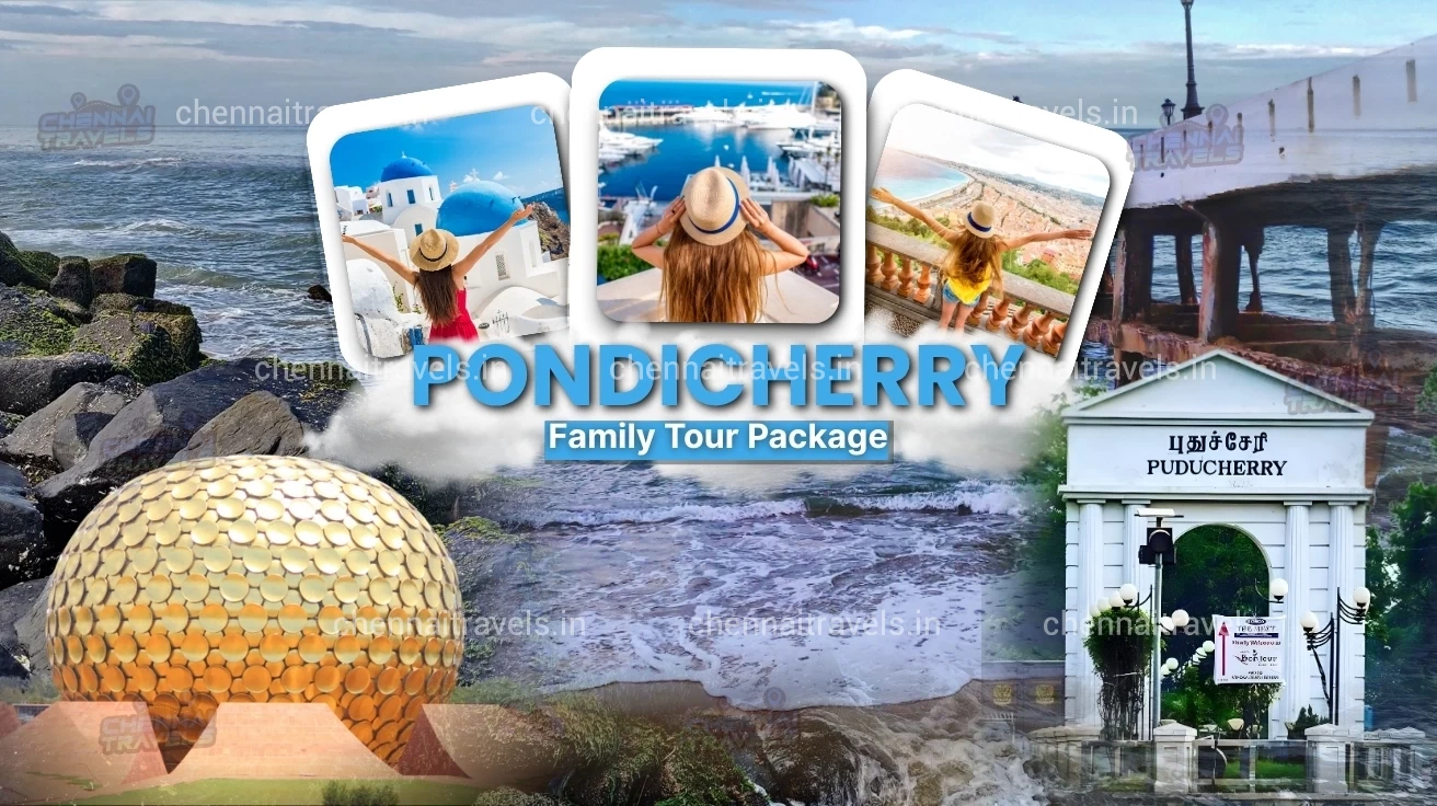 Chennai to Pondicherry Family Tour Package