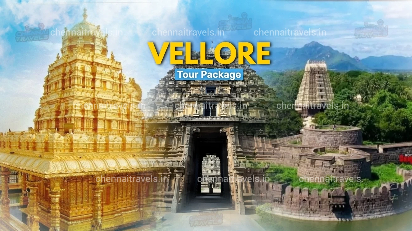 Vellore Tour Packages from Chennai