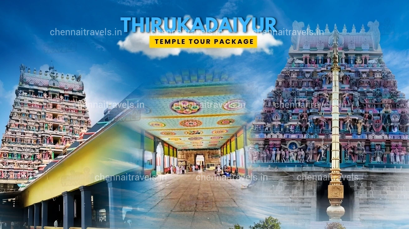 Thirukadaiyur Temple Tour Package