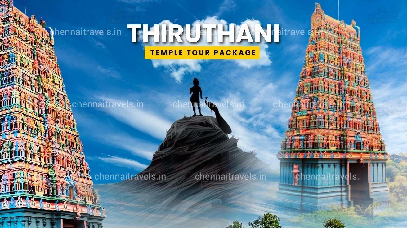 Chennai to Thiruthani Tour Package
